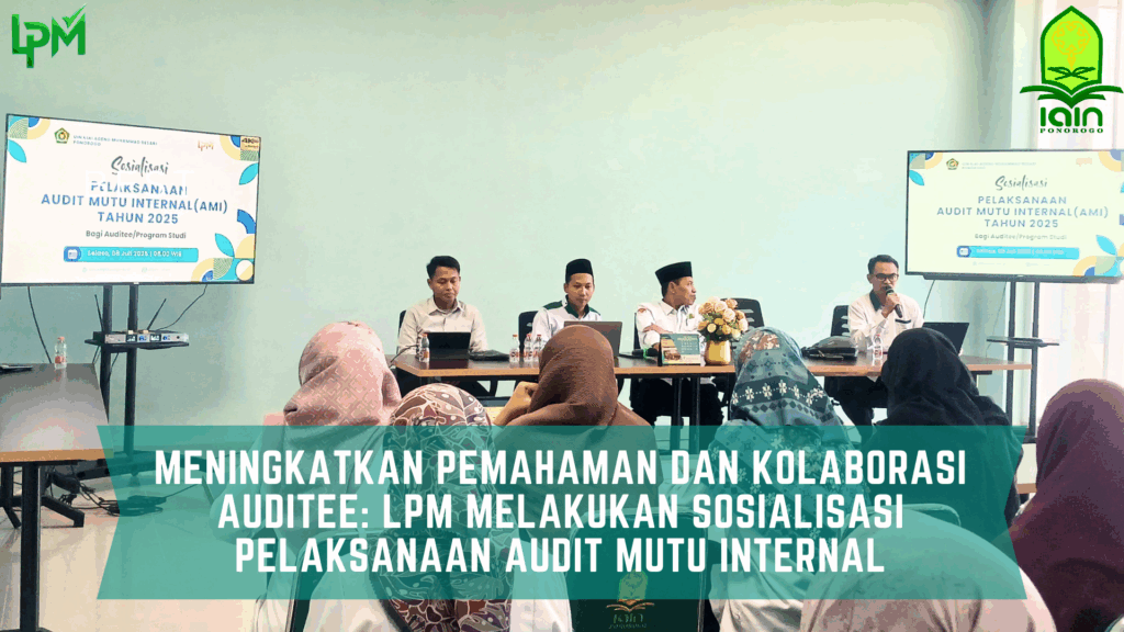 Meningkatkan Pemahaman dan Kolaborasi Auditee: LPM Melakukan ...