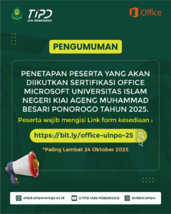 Read more about the article PENETAPAN PESERTA YANG AKAN DIIKUTKAN SERTIFIKASI OFFICE MICROSOFT UNIVERSITAS ISLAM NEGERI KIAI AGENG MUHAMMAD BESARI PONOROGO TAHUN 2025