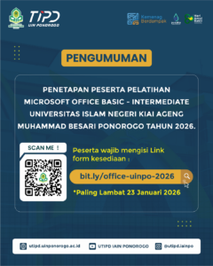 Read more about the article PENETAPAN PESERTA PELATIHAN MICROSOFT OFFICE BASIC – INTERMEDIATE UNIVERSITAS ISLAM NEGERI KIAI AGENG MUHAMMAD BESARI PONOROGO TAHUN 2026